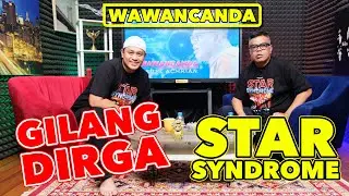 WAWANCANDA GILANG DIRGA - STAR SYNDROME