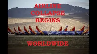 Airlines begin to Collapse around the World - April 22 2020 UPDATE