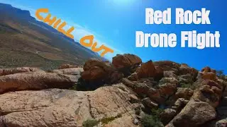 Red Rock Canyon Zone Out Drone Flight