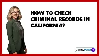 How to Check Criminal Records in California?