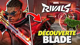 D&Eacute;COUVERTE EXCLUSIVE de BLADE ► Mes Premi&egrave;res Impressions | Marvel Rivals FR