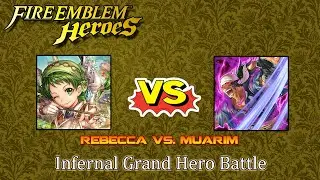 Fire Emblem Heroes - Rebecca vs. Muarim [Infernal Grand Hero Battle]