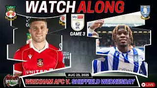Wrexham v. Sheffield Wednesday - Game #3 - Championship - Wrexham Watch Along