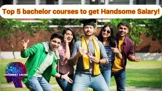 Top 5 bachelor courses to get handsome salary|Revealing the Bachelor Courses for High-Paying Careers