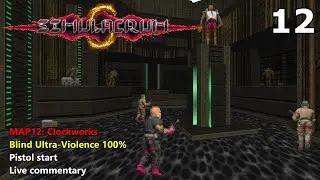 Doom II: Simulacrum - MAP12: Clockworks - Blind Ultra-Violence 100%