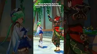 Characters perfect sync for matching idle and interact in Genshin 😎 #genshinimpact