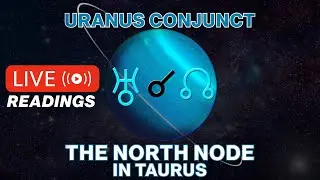 Uranus Conjunct The North Node Astrology Readings (LIVE)
