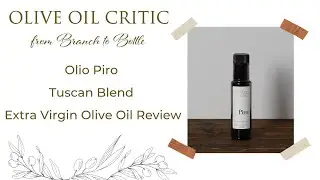 Piro Tuscan Blend Extra Virgin Olive Oil Review