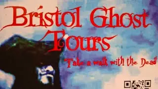 Bristol Ghost Tours 24/10/25