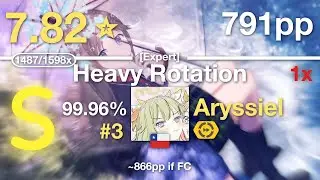 🔔7.82⭐Aryssiel | AKB48 - Heavy Rotation [Expert] +DT #3 791pp 99.96% 1x (866pp if fc)