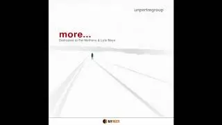 Unpertregroup More..   Dedicated To Pat Metheny & Lyle Mays