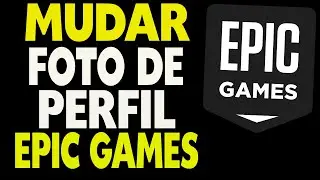 Como Mudar a Foto de Perfil da Epic Games