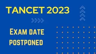 TANCET 2023 Exam Postponed| Tancet Exam dates|Tancet MBA 2023