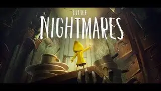 Little Nightmares - First Playthrough - Lets Play (Part 1)