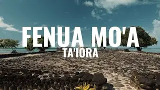 Fenua mo'a - Ta'iora (Lyrics)