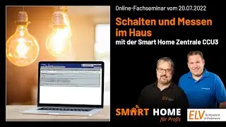 ELV Online-Fachseminar – Schalten und Messen im Haus mit der Smart Home Zentrale CCU3