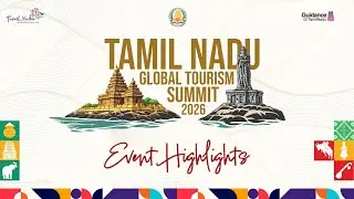 Tamil Nadu Global Tourism Summit 2026 Highlights | Tamil Nadu Tourism