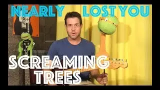 Урок игры на гитаре: как играть «Nearly Lost You By Screaming Trees» (АААА!)