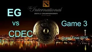 CDEC  vs  EG TI5 Grand Final 2015 Game 3