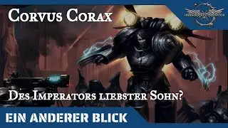 Ein anderer Blick auf Corvus Corax - Warhammer 40K Hintergründe auf dem Prüfstand