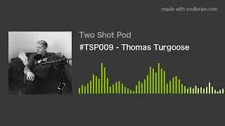 #TSP009 - Thomas Turgoose