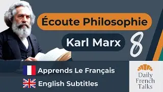 Karl Marx | Écoute Philosophie | Learn French | English Subtitles | Daily French Talks