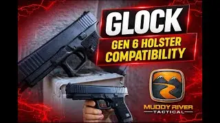 Glock Gen 6 Holster Compatibility - Will Your Holster Fit?