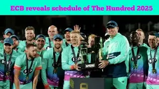 ECB reveals schedule of The Hundred 2025 | Cricket Won |