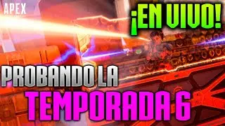 Temporada 6 &iexcl;Probando y reaccionando! :D Apex Legends
