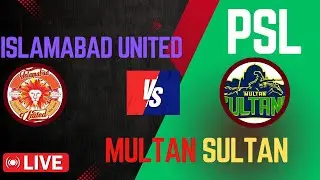 ISL VS MUL T20, Multan Sultans vs Islamabad United T20 MATCH, PSL 2025 (PAKISTAN SUPER LEAGUE)