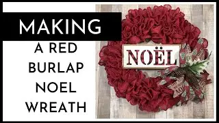 RED BURLAP NOEL WREATH - CHRISTMAS 2020 - #wreathsbydave