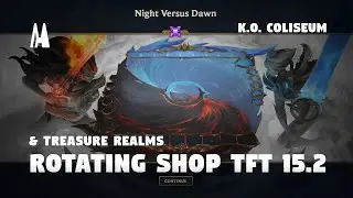 TREASURE REALMS & ROTATING SHOP | TFT 15.2