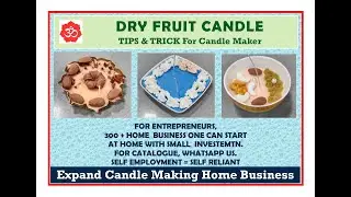 DRY FRUIT CANDLE. TIPS FOR CANDLE MAKER. FOR #CANDLEMAKINGWORKSHOP whatsapp me at 9833744976.
