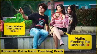Romantic Extra Hand Touching Prank On Cute Girl Gone Comedy Ft, Shweta Ray | Mohit Saini