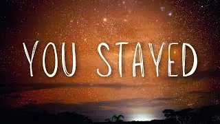 My Song - You Stayed
