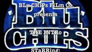 BLu CHiPs INtro