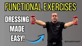 Functional exercises to help with dressing activities! 