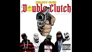 KILLJOY CLUB -Double Clutch x Duke deuce Mashup
