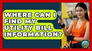 Where Can I Find My Utility Bill Information? - Your Utilities Hub