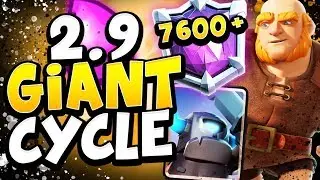 7600+ TOP 100 LADDER with 2.9 GIANT CYCLE! - CLASH ROYALE