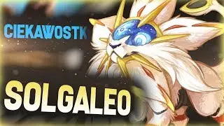 CIEKAWOSTKI POKEMON...☀️SOLGALEO☀️