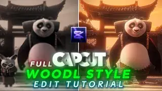 Capcut: Full Woodl Style Edit Tutorial✨🔥 | Full Edit Tutorial 🔥🔥