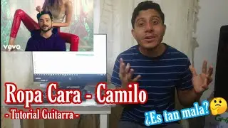 Como tocar Ropa Cara de Camilo en Guitarra