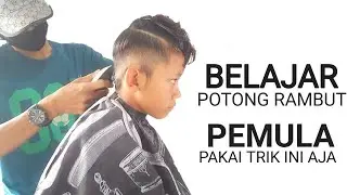 CARA MUDAH POTONG RAMBUT PRIA PEMULA | BARBER TUTORIAL
