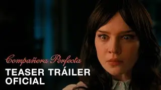Compa&ntilde;era Perfecta | Teaser Tr&aacute;iler | Doblado