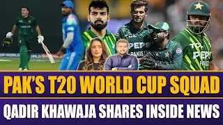T20 World Cup 2026 | Pakistan Squad | Who Will Be Pakistan's Playing XI? | Qadir Khawaja Reveals