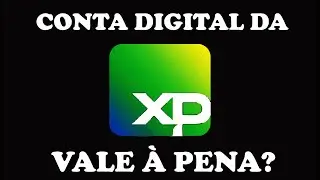 CONTA DIGITAL DA XP &Eacute; BOA VALE A PENA???