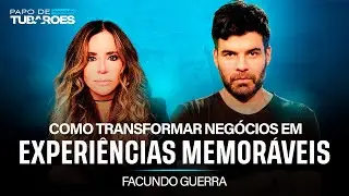 Facundo Guerra: a hist&oacute;ria do criador de 25 neg&oacute;cios de sucesso | Papo de Tubar&otilde;es