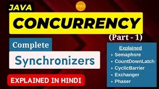 Java Concurrency  Part 1: Synchronizers  | Java interview question | In Hindi | Simple explanation