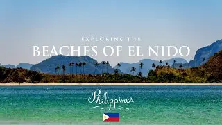 PHILIPPINES: Exploring amazing Beaches in EL NIDO - includes Nacpan Beach (S1E5, 4K)